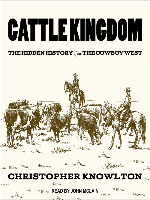 Title details for Cattle Kingdom by Christopher Knowlton - Available